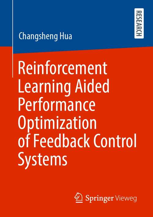 Book cover of Reinforcement Learning Aided Performance Optimization of Feedback Control Systems (1st ed. 2021)