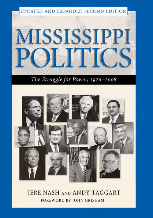 Book cover of Mississippi Politics: The Struggle for Power, 1976-2008, Second Edition (EPUB Single)