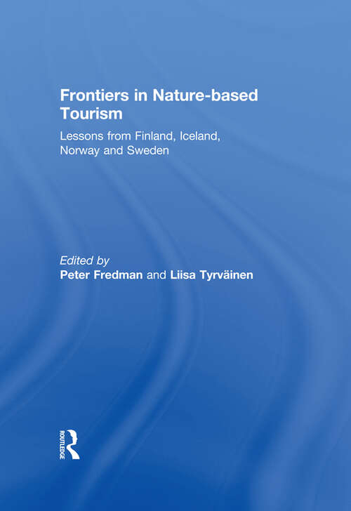 Book cover of Frontiers in Nature-based Tourism: Lessons from Finland, Iceland, Norway and Sweden