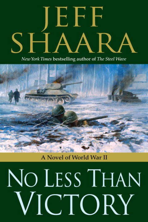 No Less Than Victory: A Novel of World War II #3