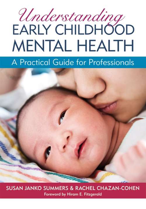 Understanding Early Childhood Mental Health: A Practical Guide For Professionals