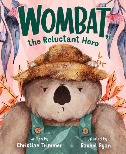 Book cover of Wombat, the Reluctant Hero