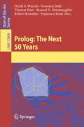 Prolog: The Next 50 Years (Lecture Notes in Computer Science #13900)