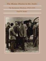 The Money Doctor in the Andes: U.S. Advisors, Investors, and Economic Reform in Latin America from World War I to the Great Depression