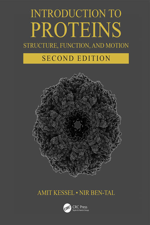 Book cover of Introduction to Proteins: Structure, Function, and Motion, Second Edition (2) (Chapman & Hall/CRC Computational Biology Series)