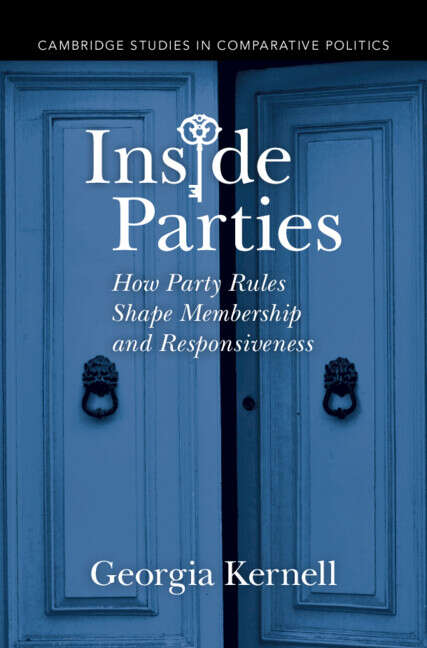 Book cover of Inside Parties: How Party Rules Shape Membership and Responsiveness (Cambridge Studies in Comparative Politics)