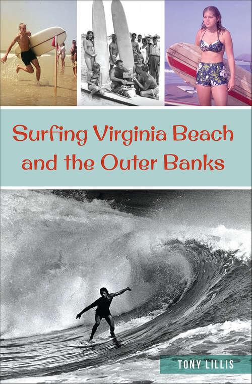 Book cover of Surfing Virginia Beach and the Outer Banks (Sports)