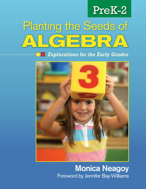 Book cover of Planting the Seeds of Algebra, PreK–2: Explorations for the Early Grades