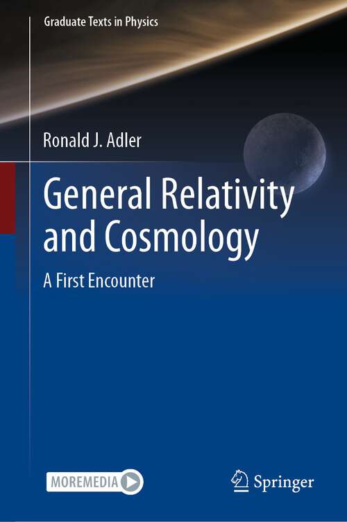 Book cover of General Relativity and Cosmology: A First Encounter (1st ed. 2021) (Graduate Texts in Physics)