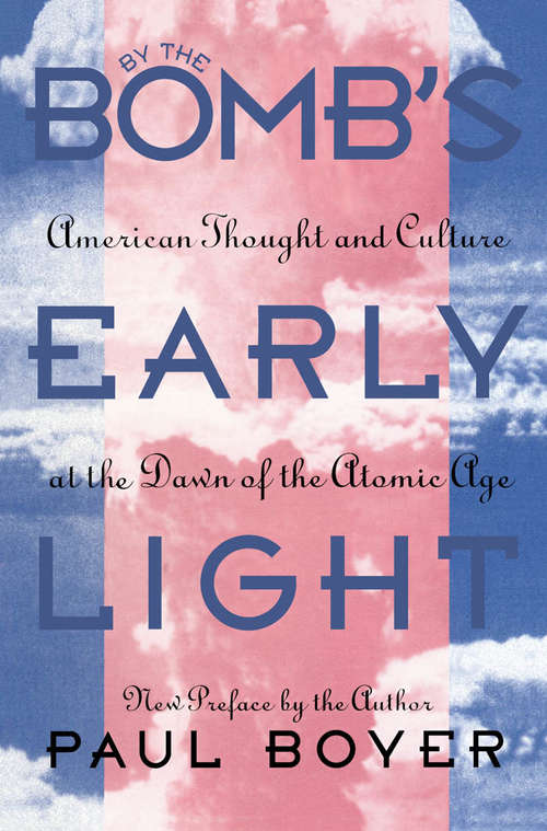 Book cover of By the Bomb's Early Light