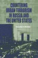 Book cover of COUNTERING URBAN TERRORISM IN RUSSIA AND THE UNITED STATES: Proceedings of a Workshop