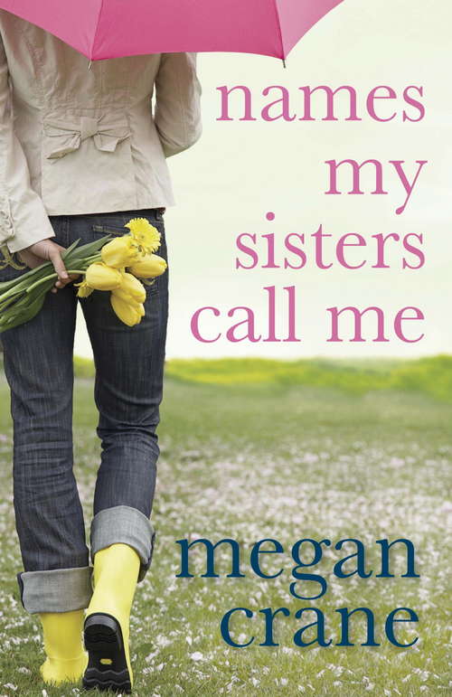 Book cover of Names My Sisters Call Me