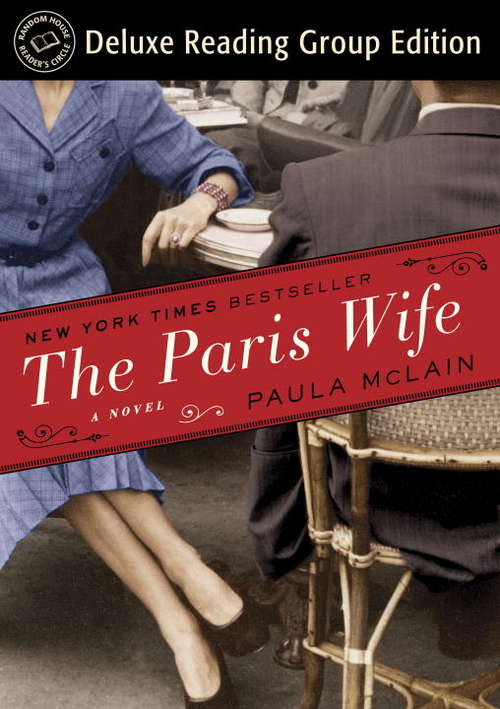 Book cover of The Paris Wife (Random House Reader's Circle Deluxe Reading Group Edition)