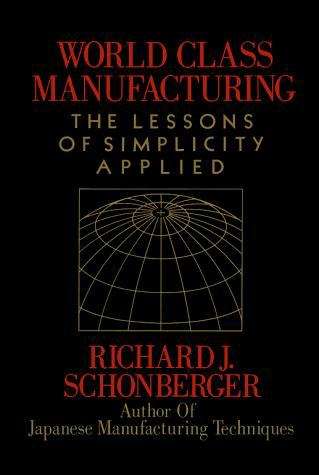 Book cover of World Class Manufacturing: The Lessons of Simplicity Applied