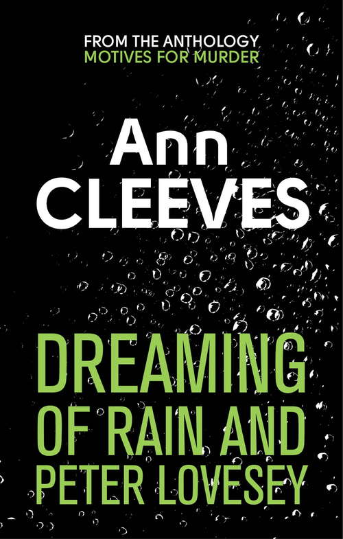 Dreaming of Rain and Peter Lovesey