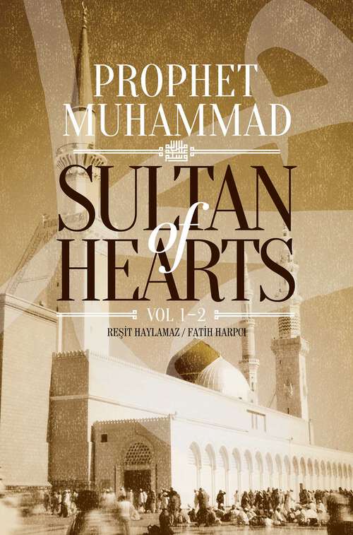 Book cover of Sultan of Hearts: Prophet Muhammad