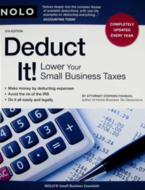 Book cover of Deduct It! Lower Your Small  Business Taxes (5th edition)
