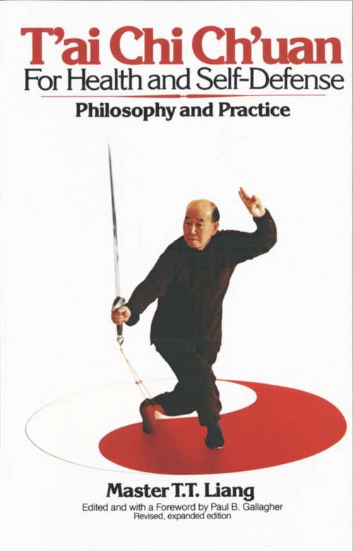 Book cover of T'Ai Chi Ch'uan for Health and Self-Defense: Philosophy And Practice