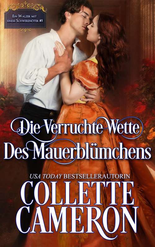 Book cover of Die verruchte Wette des Mauerblümchens (Ein Walzer mit einem Schwerenöter #5)