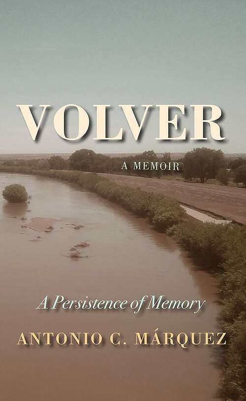 Book cover of Volver: A Persistence of Memory