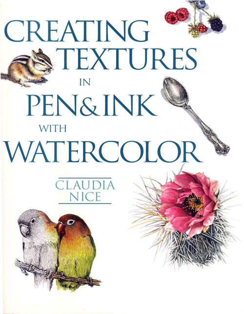 Book cover of Creating Textures in Pen & Ink with Watercolor