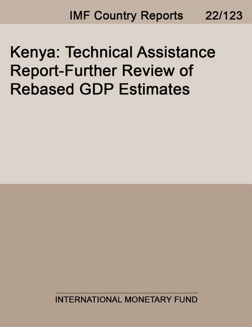 Book cover of Kenya: Technical Assistance Report-Further Review of Rebased GDP Estimates (Imf Staff Country Reports)