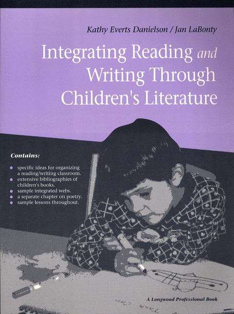Book cover of Integrating Reading and Writing Through Children's Literature