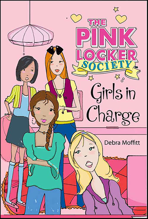Book cover of Girls in Charge (Pink Locker Society Novels)
