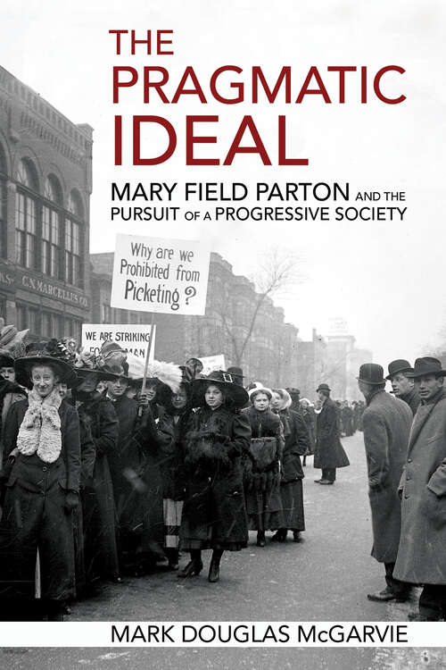 The Pragmatic Ideal: Mary Field Parton and the Pursuit of a Progressive Society