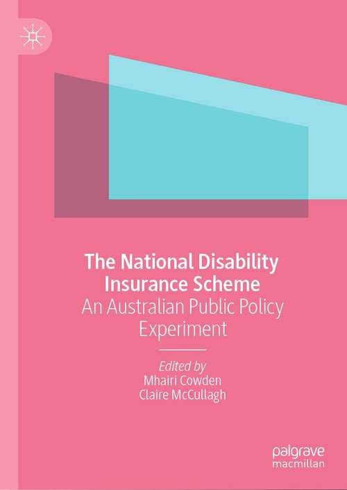 Book cover of The National Disability Insurance Scheme: An Australian Public Policy Experiment (1st ed. 2021)
