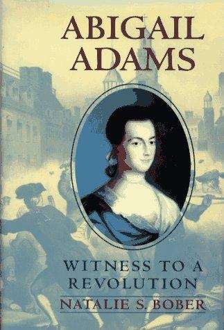Book cover of Abigail Adams: Witness to a Revolution