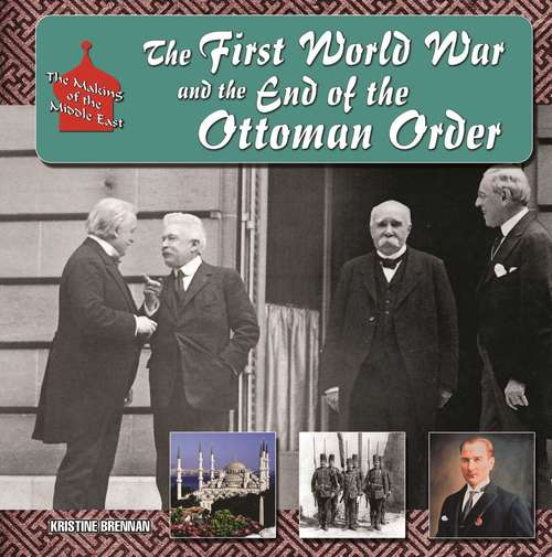 Book cover of The First World War and the End of the Ottoman Order