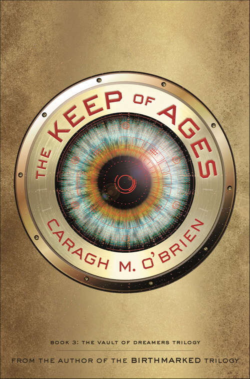 Book cover of The Keep of Ages: Book Three Of The Vault Of Dreamers Trilogy (The Vault of Dreamers Trilogy #3)