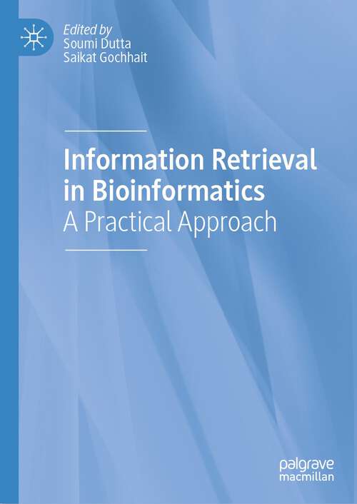 Information Retrieval in Bioinformatics: A Practical Approach