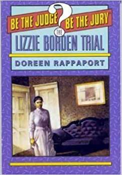 Book cover of The Lizzie Borden Trial (Be the Judge? Be the Jury)