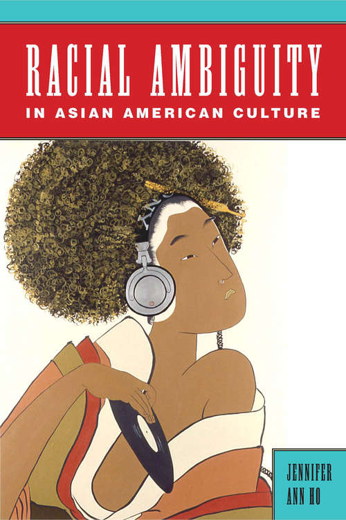 Book cover of Racial Ambiguity in Asian American Culture