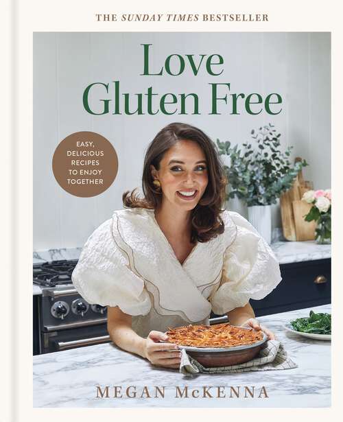 Book cover of Love Gluten Free: Easy, delicious recipes to enjoy together