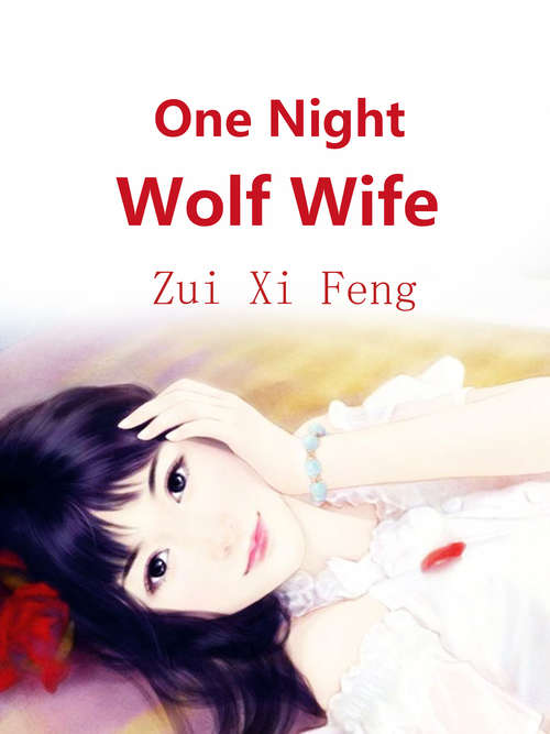One Night Wolf Wife: Volume 1 (Volume 1 #1)