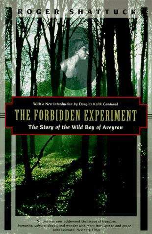 Book cover of The Forbidden Experiment: The Story of the Wild Boy of Aveyron