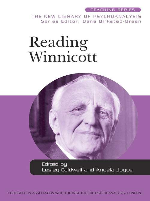 Reading Winnicott (New Library of Psychoanalysis Teaching Series)