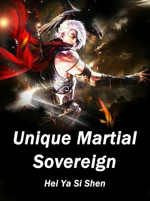 Book cover of Unique Martial Sovereign: Volume 3 (Volume 3 #3)