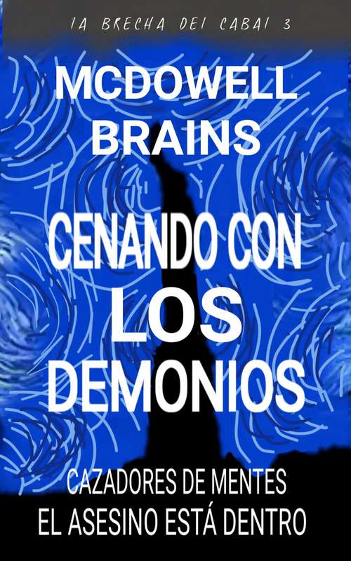 Book cover of Cenando Con Los Demonios: Cazadores De Mentes: El Asesino Está Dentro (La Brecha Del Cabal 3 #3)
