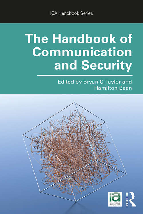 Book cover of The Handbook of Communication and Security (ICA Handbook Series)