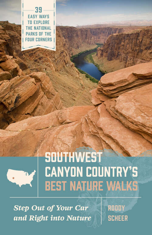 Book cover of Southwest Canyon Country’s Best Nature Walks: 39 Easy Ways to Explore the National Parks of the Four Corners