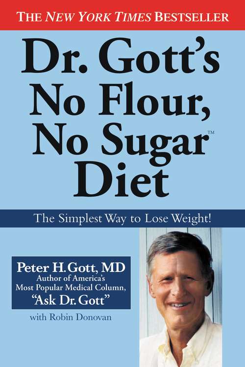 Book cover of Dr. Gott's No Flour, No Sugar Diet