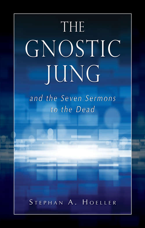 Book cover of The Gnostic Jung and the Seven Sermons to the Dead