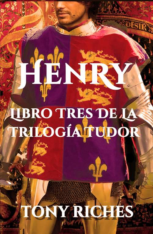 Book cover of Henry: Libro Tres de la Trilogía Tudor (DA TRILOGIA TUDOR #3)