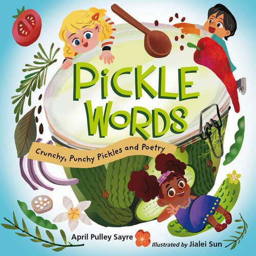 Book cover of Pickle Words: Crunchy, Punchy Pickles and Poetry