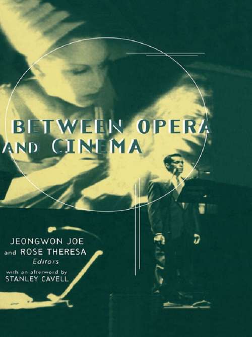 Between Opera and Cinema (Critical and Cultural Musicology)