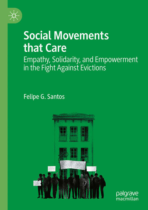 Book cover of Social Movements that Care: Empathy, Solidarity, and Empowerment in the Fight Against Evictions